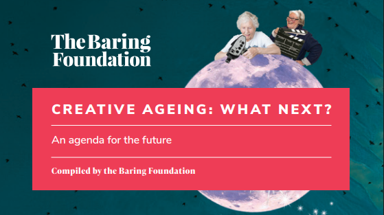 Report cover from The Baring Foundation featuring a pink banner reading "CREATIVE AGEING: WHAT NEXT? An agenda for the future." Cut-out photos of older adults using film cameras and guitars are collaged around a moon graphics background.